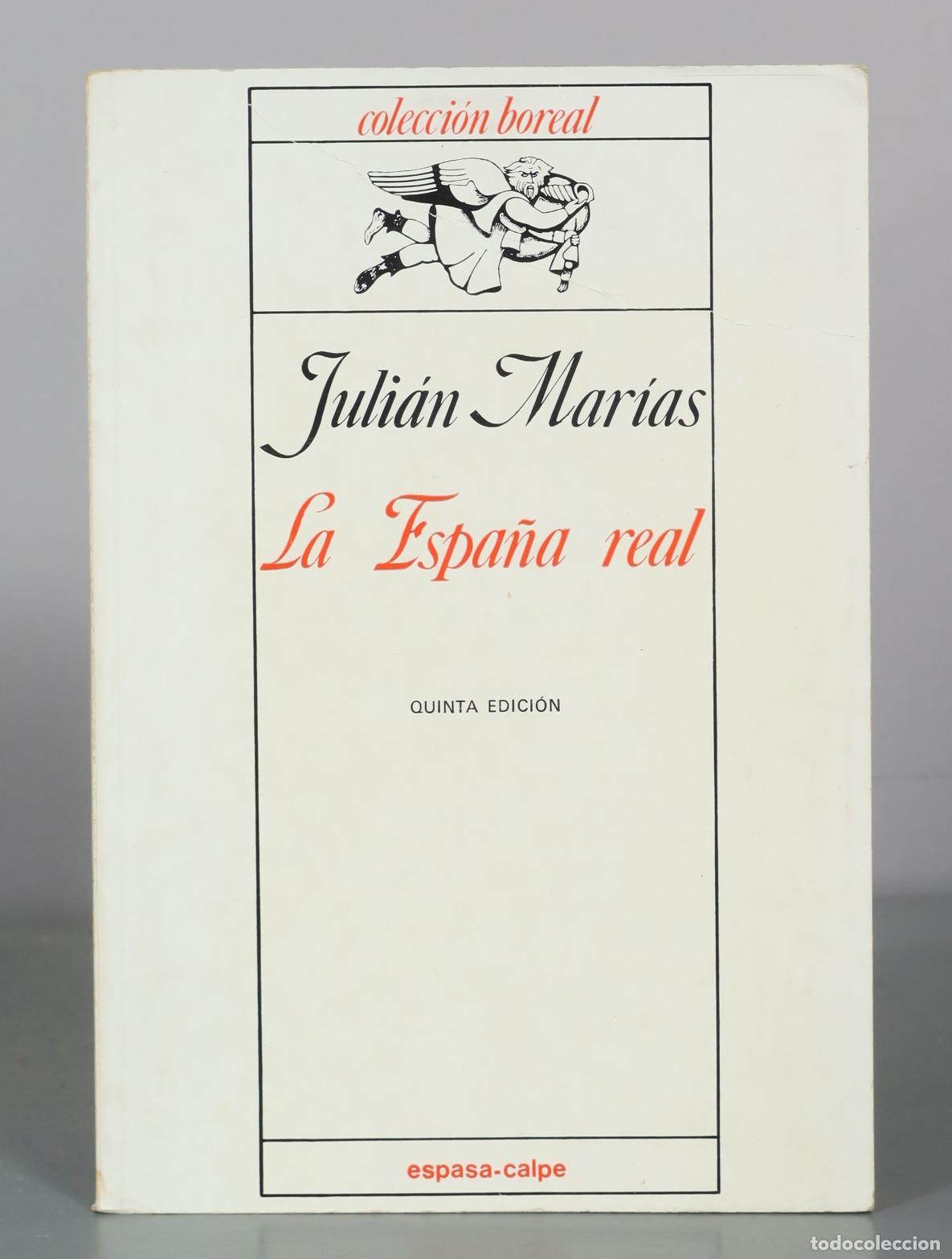 Libros de segunda mano: La Espa&ntilde;a real - Juli&aacute;n Mar&iacute;as - Quinta edici&oacute;n - Espasa-Calpe