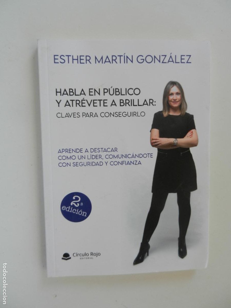 Libros de segunda mano: HABLA EN P&Uacute;BLICO Y ATREVETE A BRILLAR - ESTHER MARTIN GLEZ - CIRCULO ROJO -2024