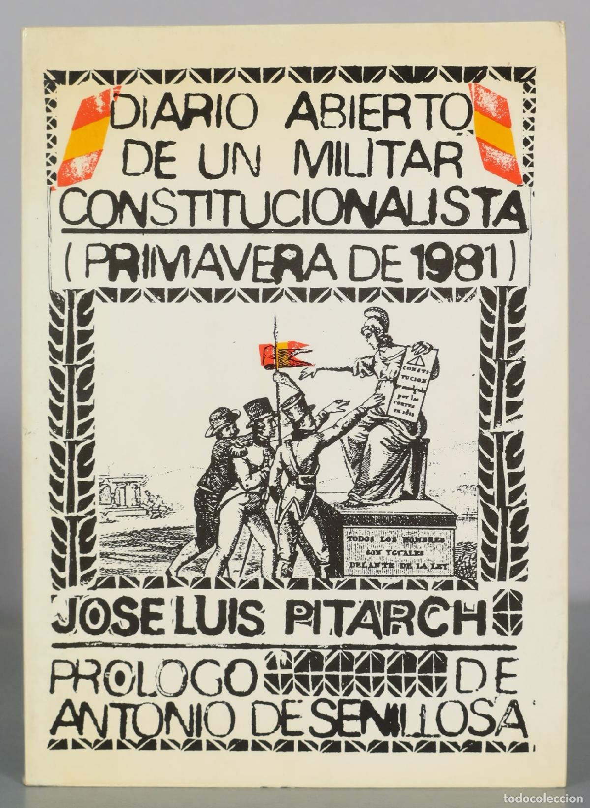 Libros de segunda mano: Diario abierto de un militar constitucionalista - Jose Luis Pitarch - Fernando Torres Editor