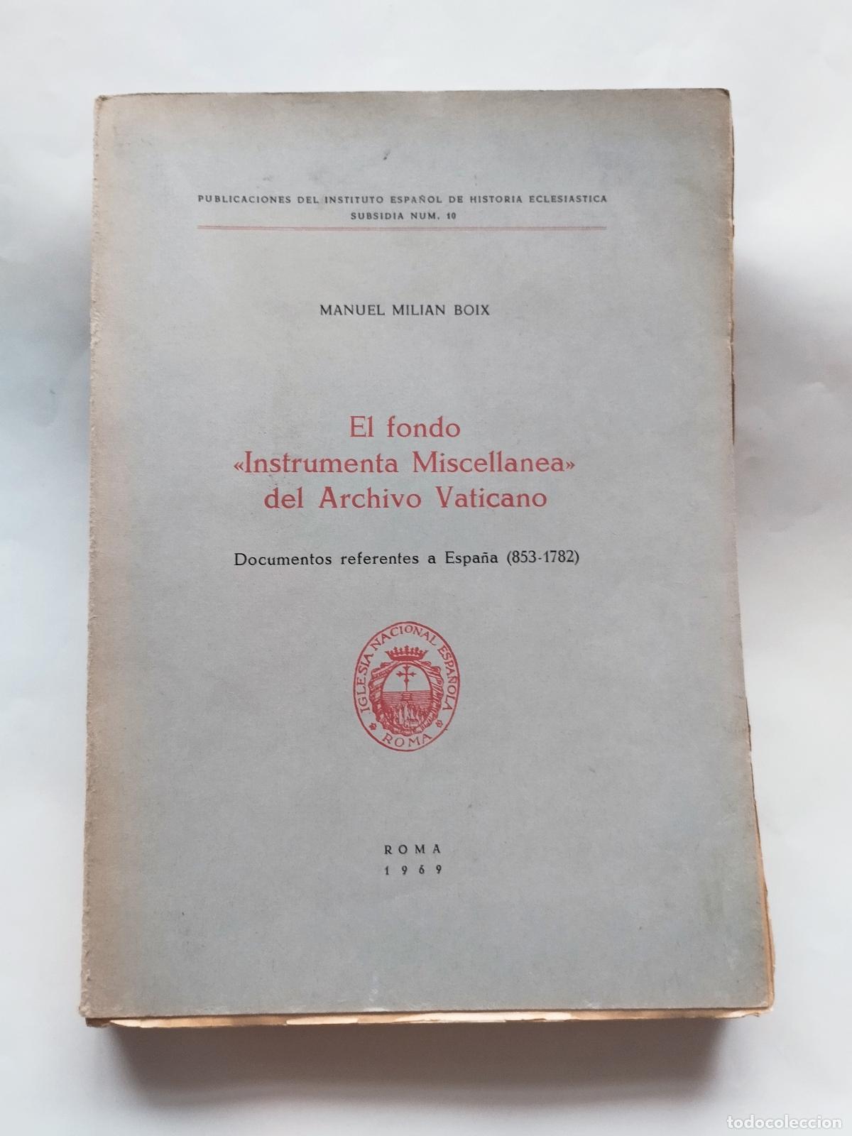 Livros em segunda m&atilde;o: EL FONDO &laquo;INSTRUMENTA MISCELLANEA&raquo; DEL ARCHIVO VATICANO: DOCUMENTOS REFERENTES A ESPA&Ntilde;A (853-17... -