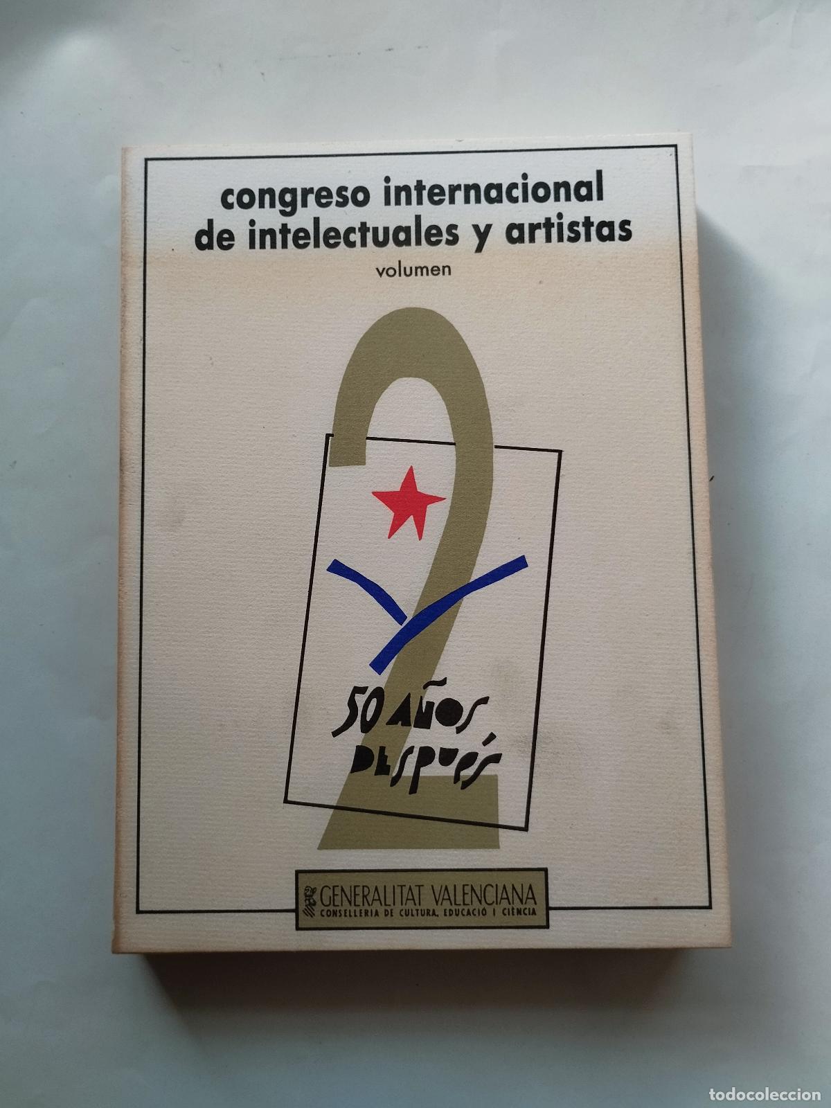 Libros de segunda mano: CONGRESO INTERNACIONAL DE INTELECTUALES Y ARTISTAS: 50 A&Ntilde;OS DESPU&Eacute;S (VOLUMEN 2) - GENERALITAT V... -