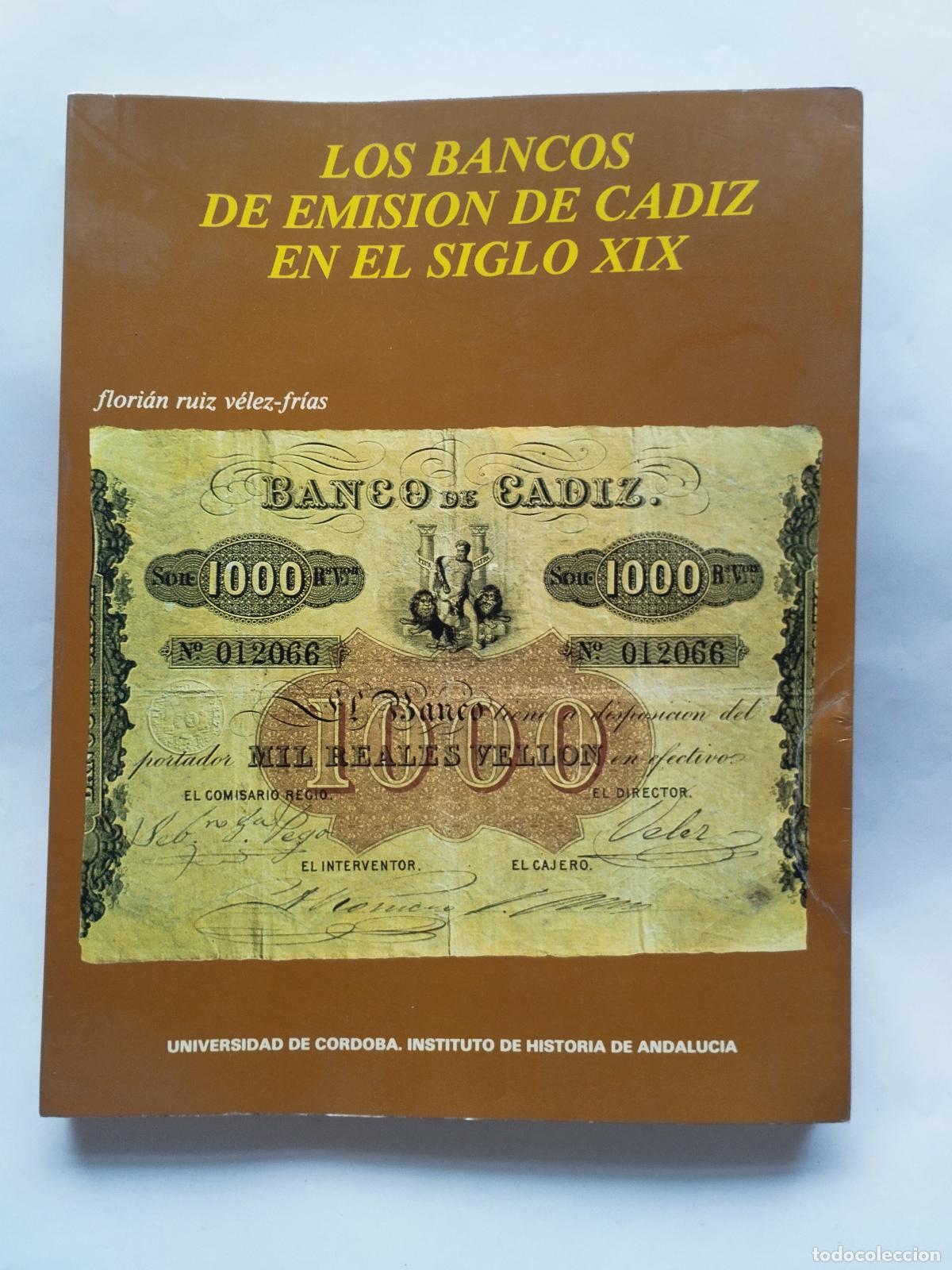 Gebrauchte B&uuml;cher: LOS BANCOS DE EMISION DE CADIZ EN EL SIGLO XIX - FLORI&Aacute;N RUIZ V&Eacute;LEZ-FR&Iacute;AS - Flori&aacute;n Ruiz V&eacute;lez-Fr&iacute;as