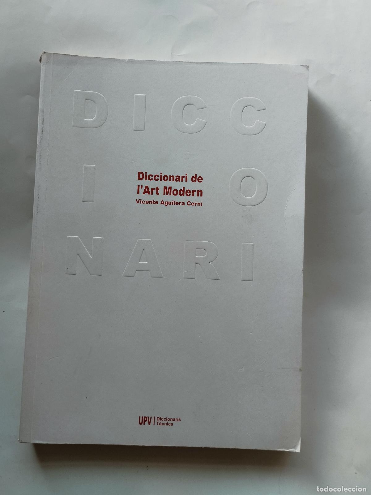 Libros de segunda mano: DICCIONARI DE L'ART MODERN - VICENTE AGUILERA CERNI - Vicente Aguilera Cerni