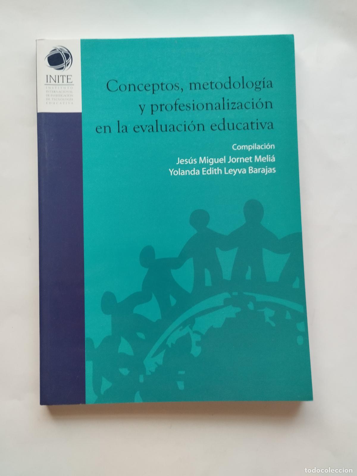 Libros de segunda mano: CONCEPTOS, METODOLOG&Iacute;A Y PROFESIONALIZACI&Oacute;N EN LA EVALUACI&Oacute;N EDUCATIVA - JES&Uacute;S MIGUEL JORNET ME... -