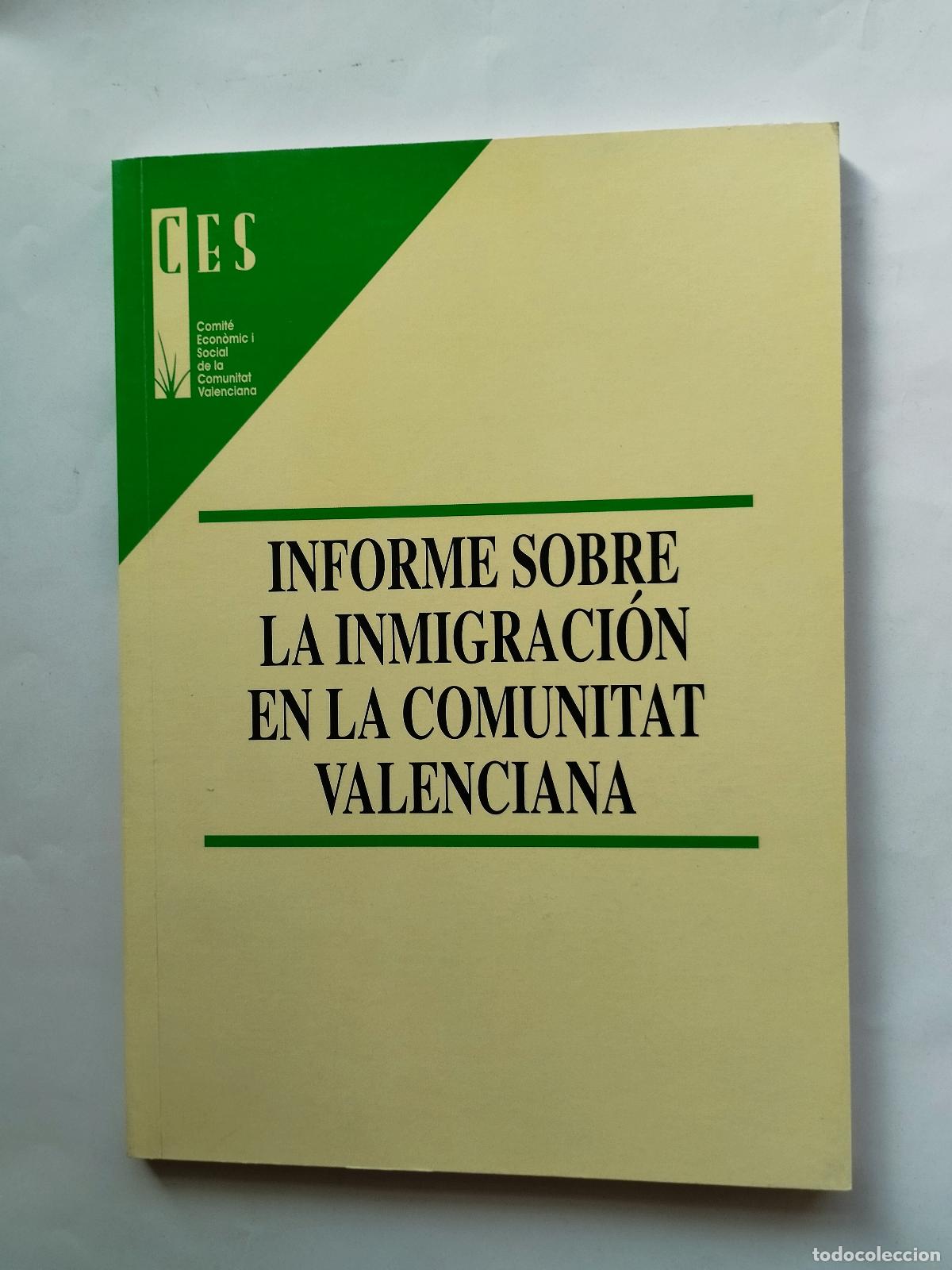 Libros de segunda mano: INFORME SOBRE LA INMIGRACI&Oacute;N EN LA COMUNIDAD VALENCIANA - COMIT&Egrave; ECON&Ograve;MIC I SOCIAL - Comit&egrave; Econ&ograve;mic
