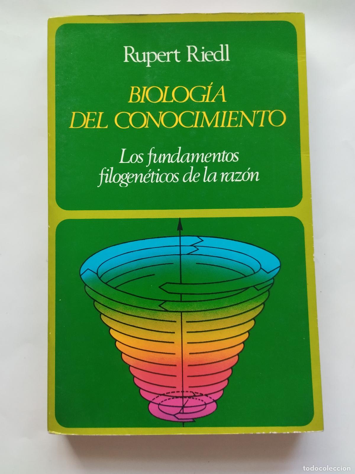 Libros de segunda mano: BIOLOG&Iacute;A DEL CONOCIMIENTO: LOS FUNDAMENTOS FILOGEN&Eacute;TICOS DE LA RAZ&Oacute;N - RUPERT RIEDL - Rupert Riedl