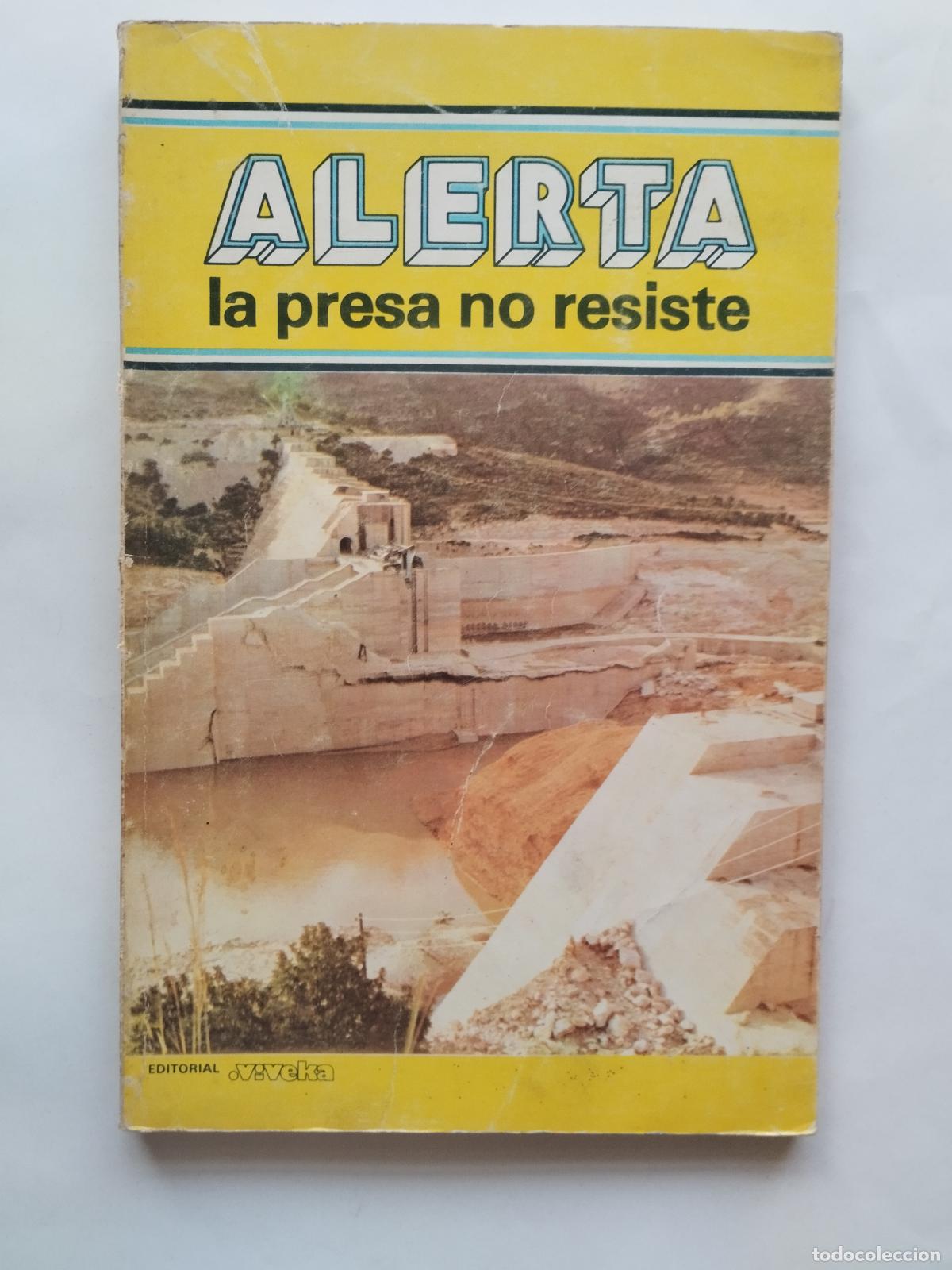 Libros de segunda mano: ALERTA LA PRESA NO RESISTE (TOUS: LA PRESA POL&Eacute;MICA) - EDITORIAL VIVEKA - Editorial Viveka