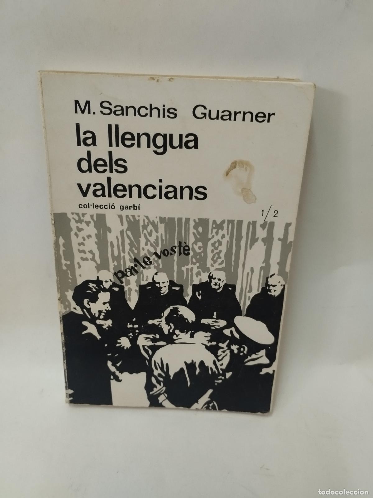 Libros de segunda mano: LA LLENGUA DELS VALENCIANS - MANUEL SANCHIS GUARNER - Manuel Sanchis Guarner