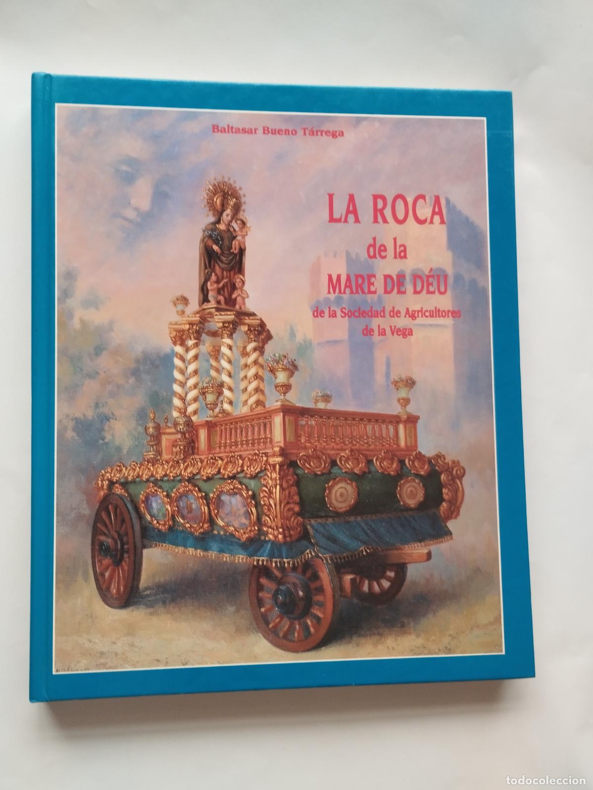Libros de segunda mano: LA ROCA DE LA MARE DE D&Eacute;U DE LA SOCIEDAD DE AGRICULTORES DE LA VEGA - BALTASAR BUENO T&Aacute;RREGA - Socie