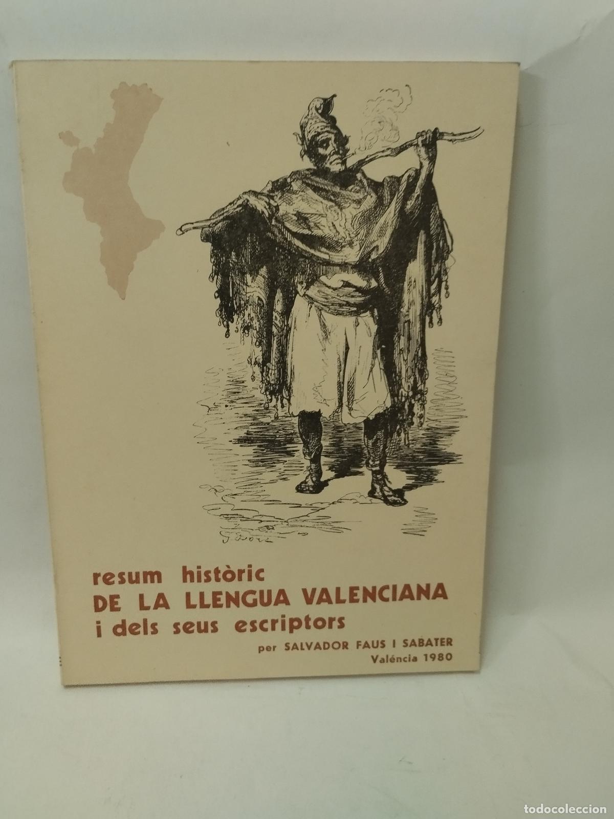 Libros de segunda mano: RESUM HIST&Ograve;RIC DE LA LLENGUA VALENCIANA I DELS SEUS ESCRIPTORS - SALVADOR FAUS I SABATER - Salvador