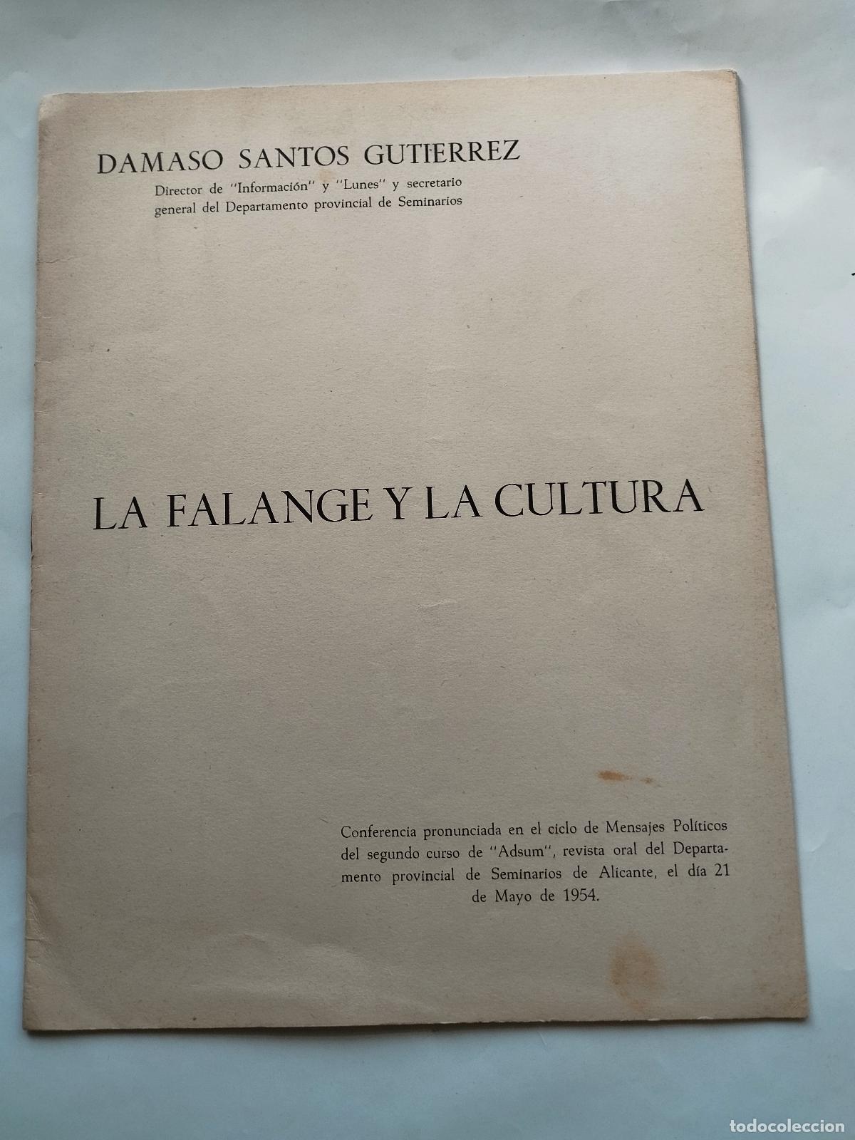 Libros de segunda mano: LA FALANGE Y LA CULTURA - DAMASO SANTOS GUTIERREZ - D&aacute;maso Santos Guti&eacute;rrez
