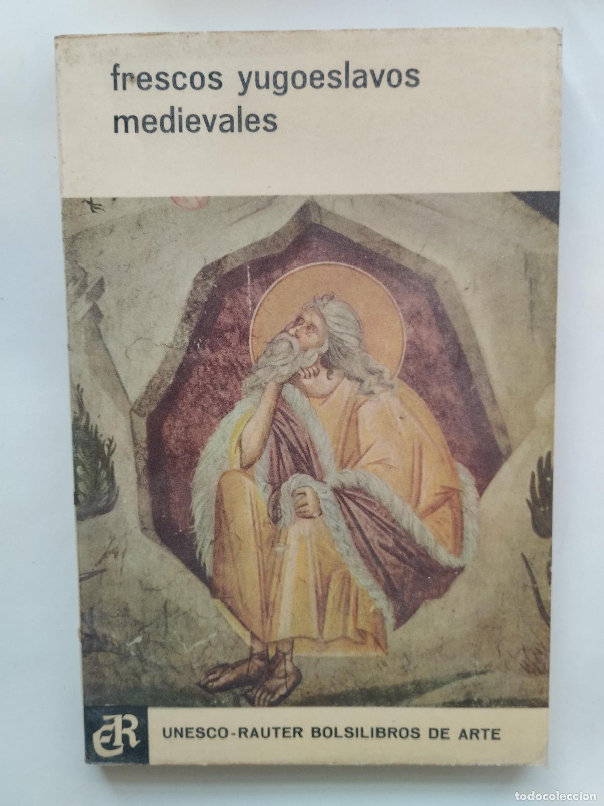Libros de segunda mano: FRESCOS YUGOESLAVOS MEDIEVALES - UNESCO-RAUTER BOLSILIBROS DE ARTE - Unesco-Rauter