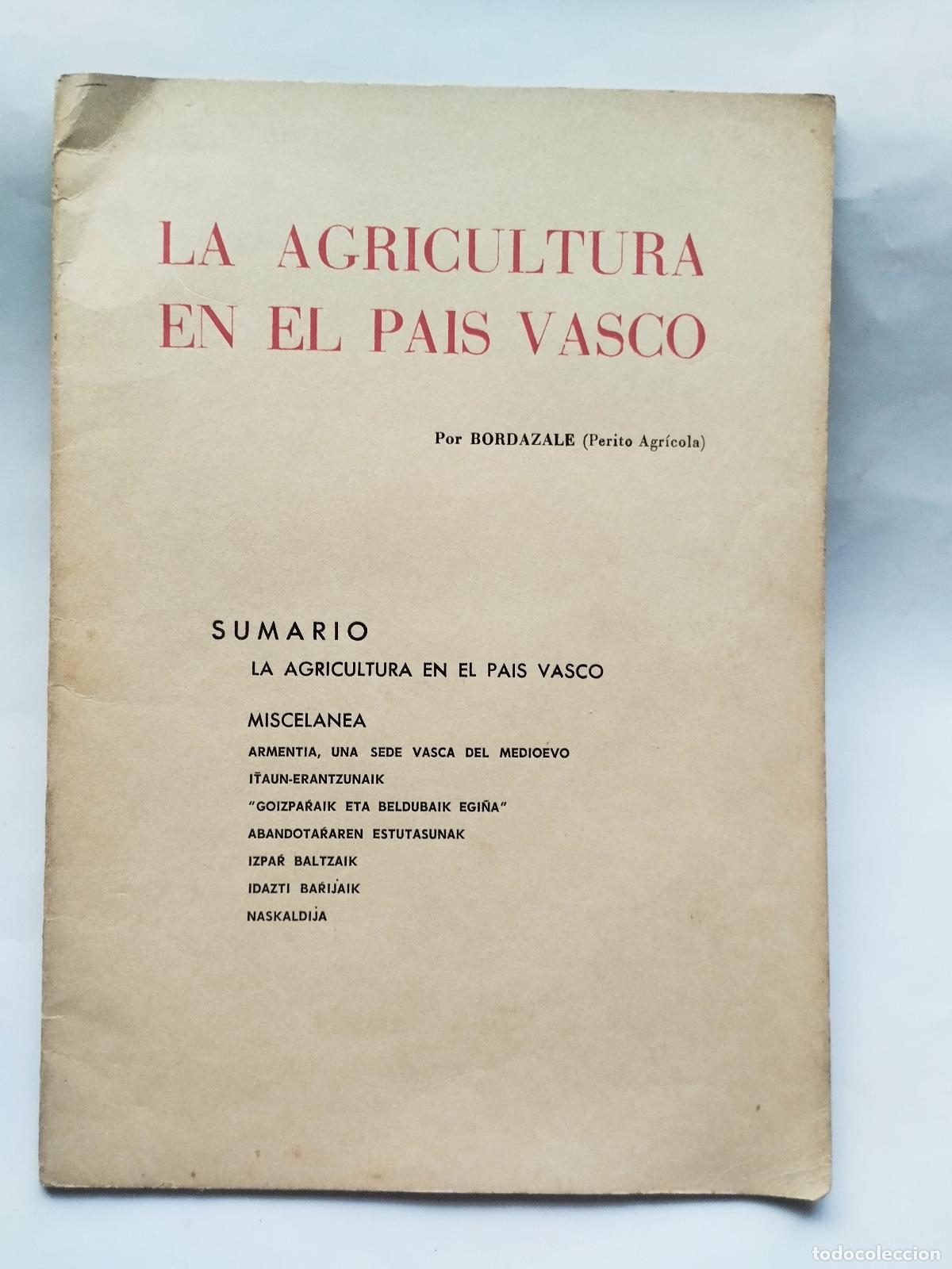 Libros de segunda mano: LA AGRICULTURA EN EL PAIS VASCO - BORDAZALE (PERITO AGR&Iacute;COLA) - Bordazale (Perito Agr&iacute;cola)