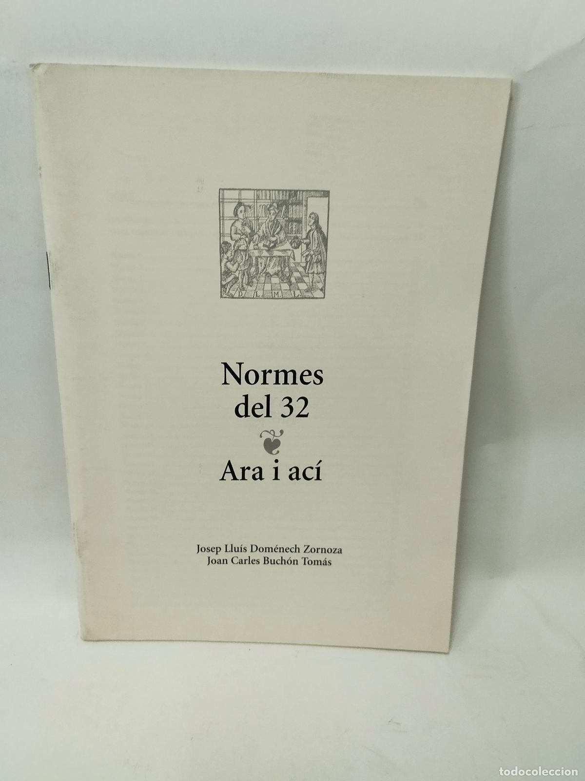 Libros de segunda mano: NORMES DEL 32: ARA I AC&Iacute; - JOSEP LLU&Iacute;S DOM&Eacute;NECH ZORNOZA Y JOAN CARLES BUCH&Oacute;N TOM&Aacute;S - Josep Llu&iacute;s Dom