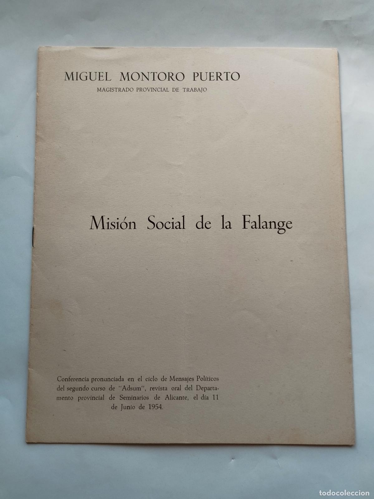 Libros de segunda mano: MISI&Oacute;N SOCIAL DE LA FALANGE - MIGUEL MONTORO PUERTO - Miguel Montoro Puerto