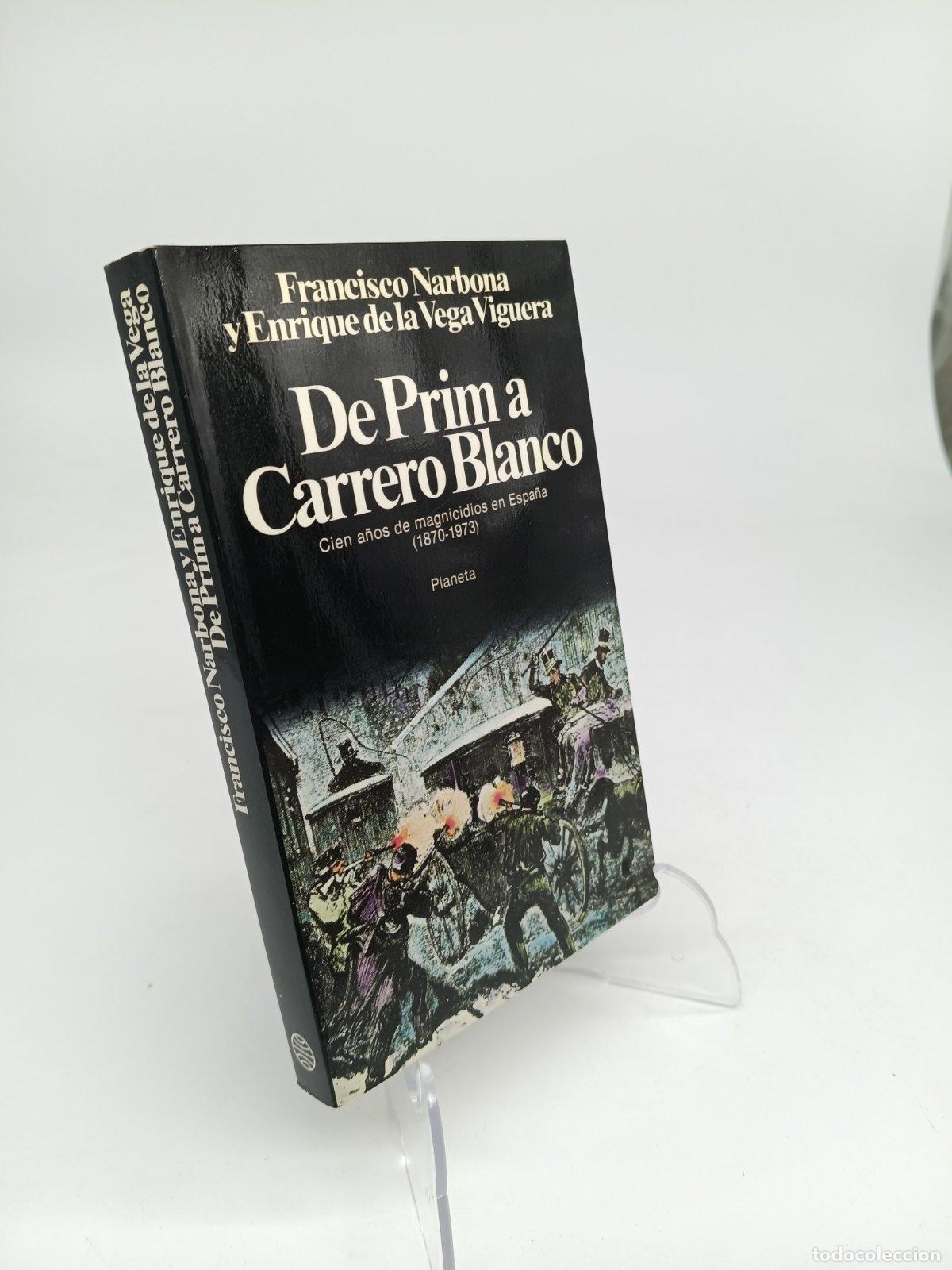 Libros de segunda mano: De Prim a Carrero Blanco | Francisco Narbona | Editorial Planeta | 1982