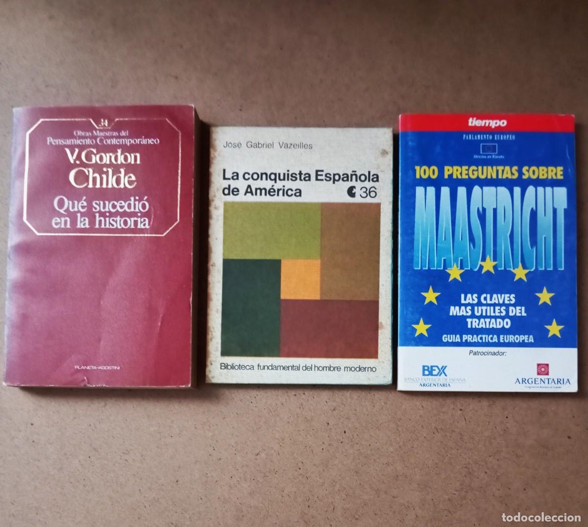 Libros de segunda mano: Lote: Qu&eacute; sucedi&oacute; en la Historia, 100 preguntas sobre Maastricht, La conquista espa&ntilde;ola de Am&eacute;rica