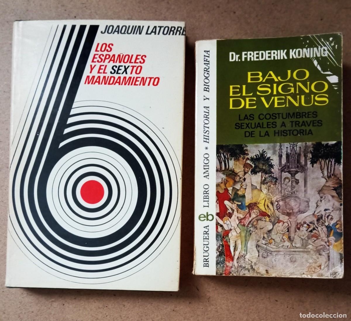 Libros de segunda mano: Lote: Los Espa&ntilde;oles y el Sexto Mandamiento (J. Latorre) / Bajo el signo de Venus (F. Koning)
