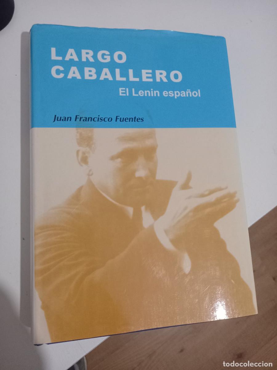 Libros de segunda mano: Largo Caballero: el Lenin espa&ntilde;ol: 1 (Nuestro ayer) de Juan Francisco Fuentes Aragon&eacute;s (