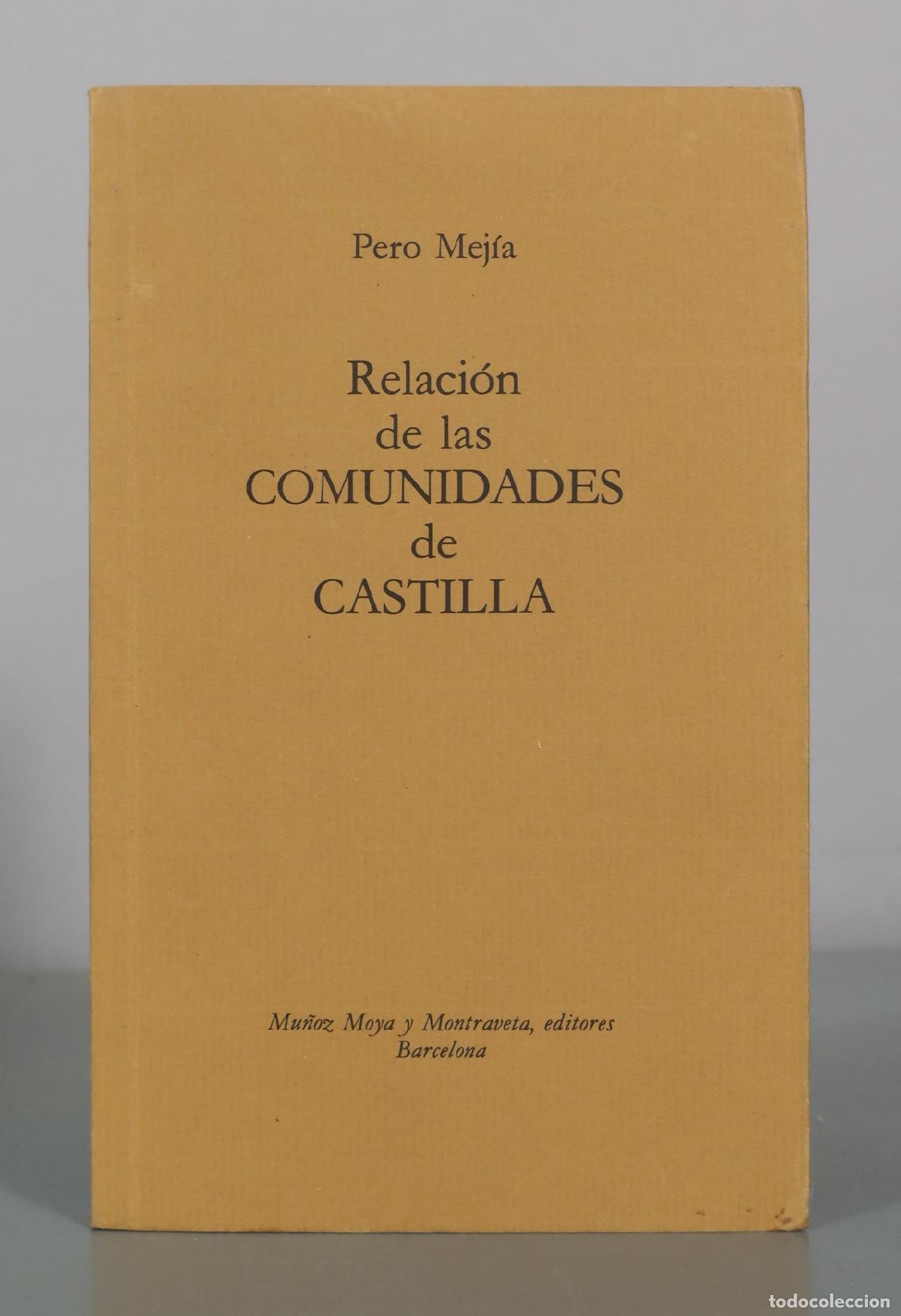 Libros de segunda mano: Relacion de las Comunidades de Castilla - Pero Mejia - Mu&ntilde;oz Moya y Montraveta