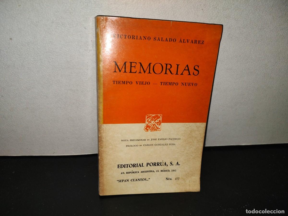 Libros de segunda mano: 223- Memorias. Tiempo Viejo / Tiempo Nuevo. Victoriano Salado &Aacute;lvarez. 1A. Ed. En Sepan Cu&aacute;ntos 1985