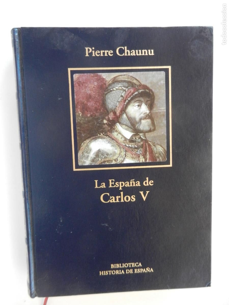 Libros de segunda mano: LA ESPA&Ntilde;A DE CARLOS V - PIERRE CHAUNU - BIBLIOTECA HISTORIA DE ESPA&Ntilde;A -2005