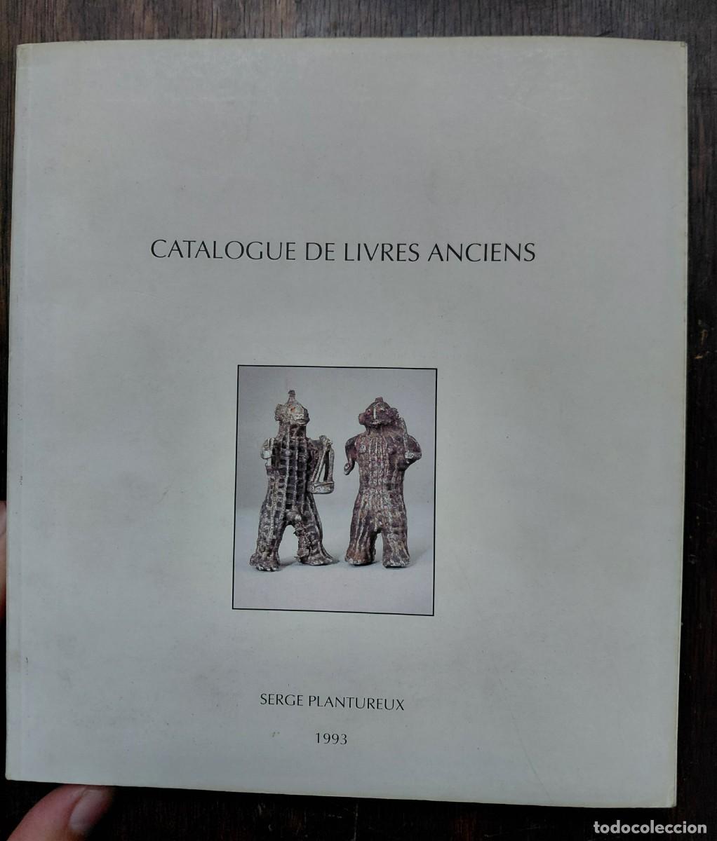 Libros de segunda mano: CATALOGUE DE LIVRES ANCIENS SERGE PLANTUREUX-1993