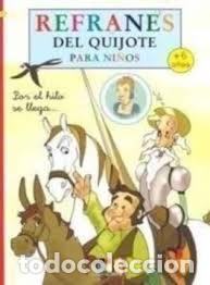 Libros de segunda mano: Refranes del Quijote para Ni&ntilde;os: Por el Hilo Se Llega - Sandra Aguilar Latorre - Libro Hobby Club