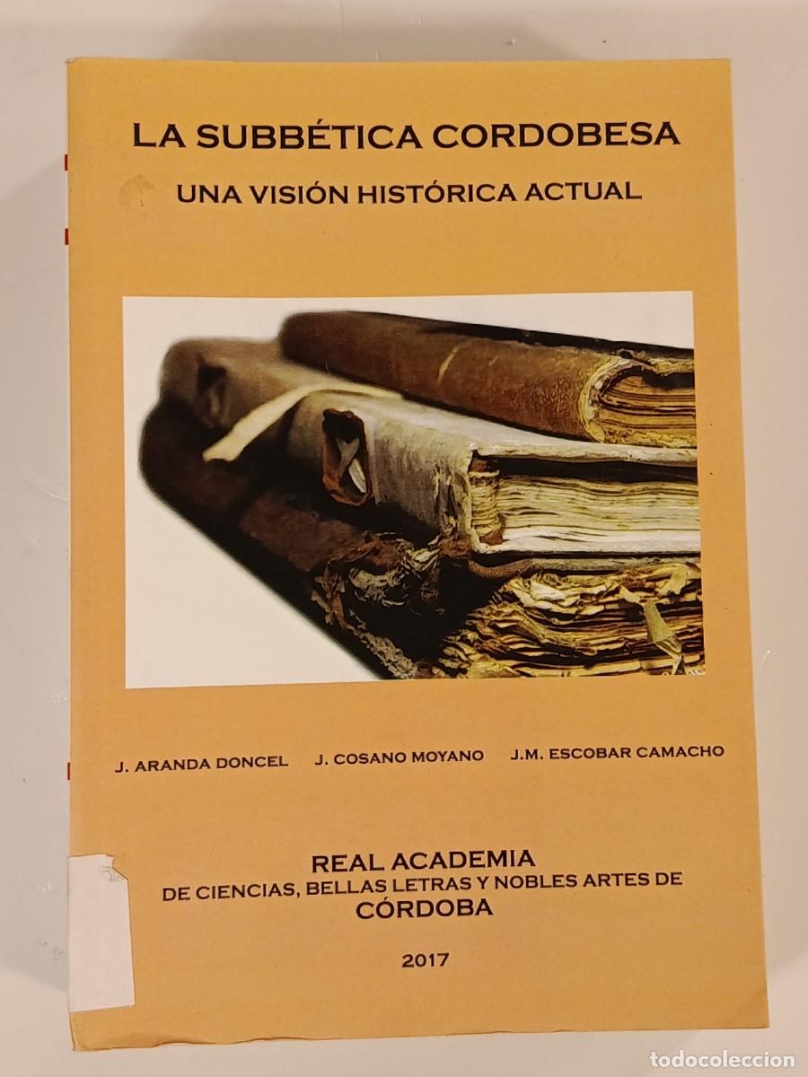 Libros de segunda mano: LA S&Uacute;BB&Eacute;TICA CORDOBESA. UNA VISI&Oacute;N HIST&Oacute;RICA ACTUAL. VARIOS AUTORES. REAL ACADEMIA DE C&Oacute;RDOBA. 2017