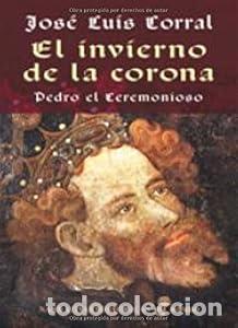 Libros de segunda mano: El invierno de la corona - Jos&eacute; Luis Corral