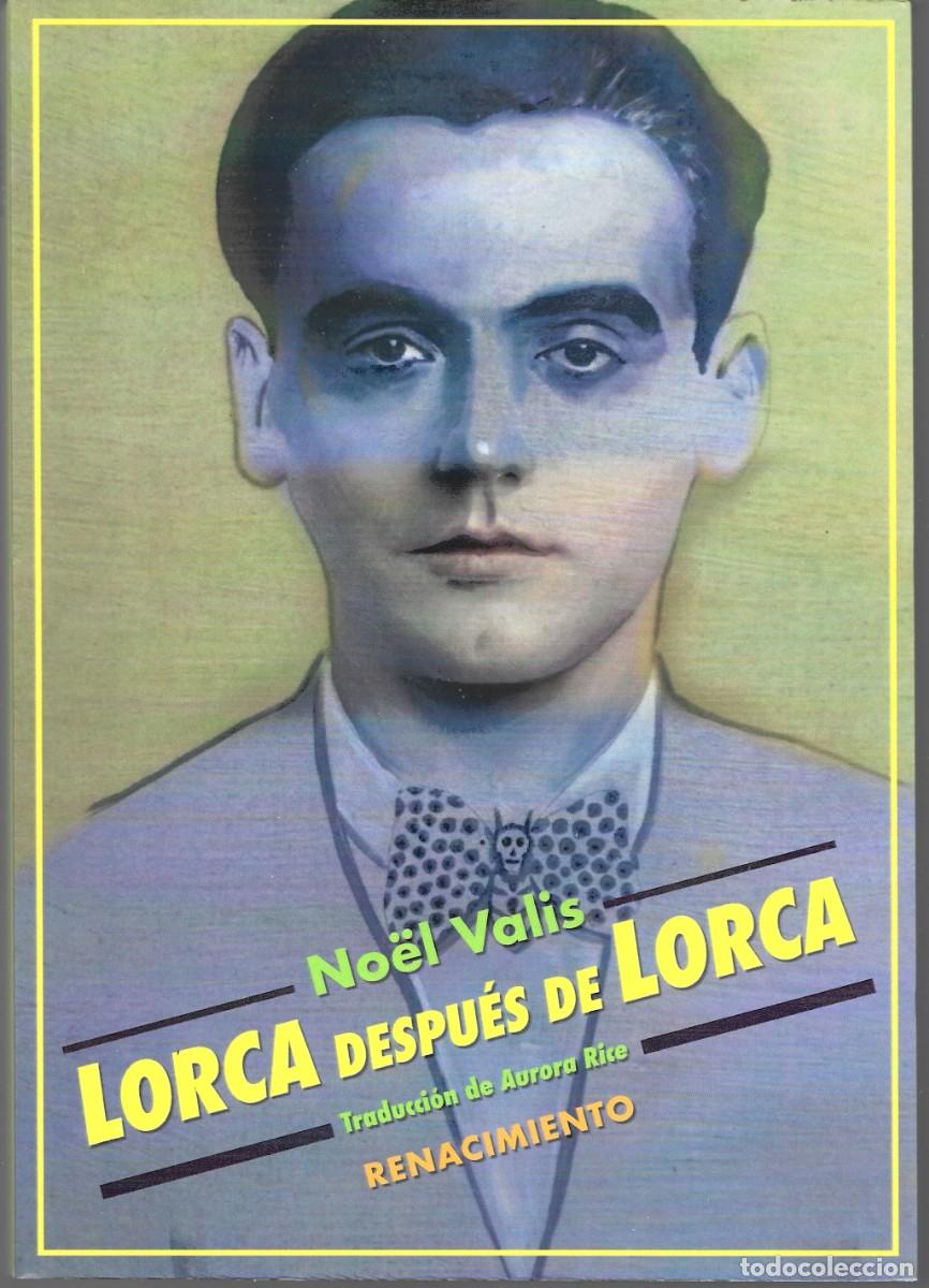 Libros de segunda mano: No&euml;l VALIS : Lorca despu&eacute;s de Lorca. (Pr&oacute;logo de Enrique Santos Unamuno. Ed. Renacimiento, 2026)