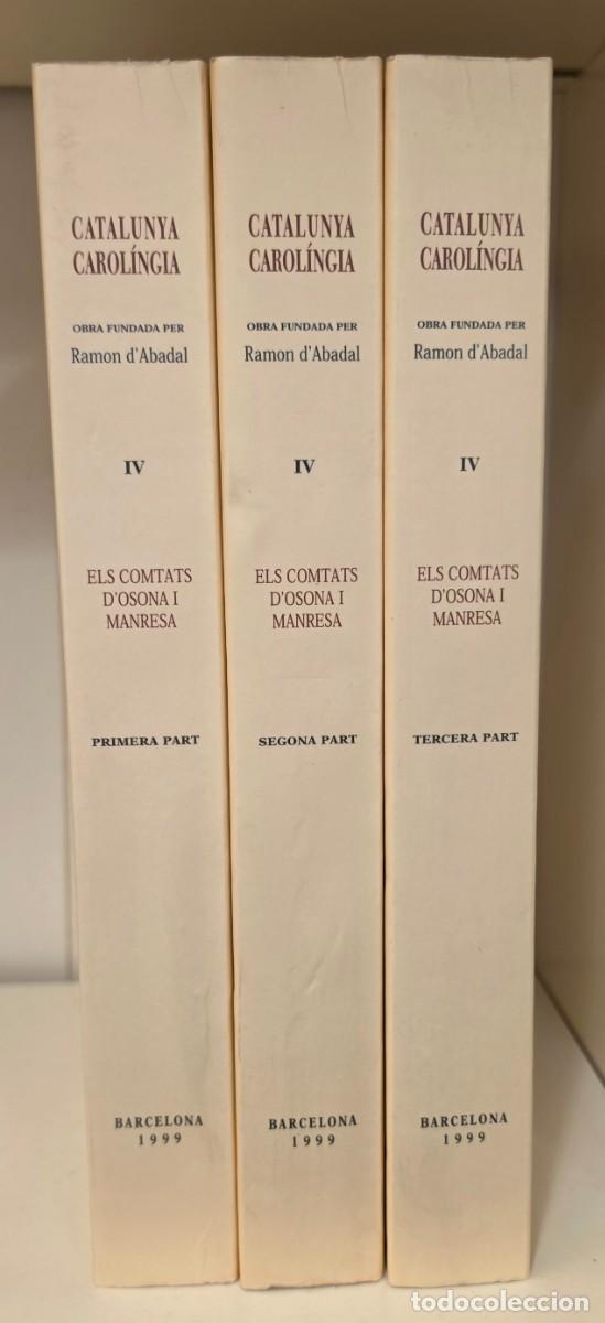 Libros de segunda mano: CATALUNYA CAROL&Iacute;NGIA. Volum IV: Els comptats d'Osona i Manresa (3 VOLUMS). IEC, 1999