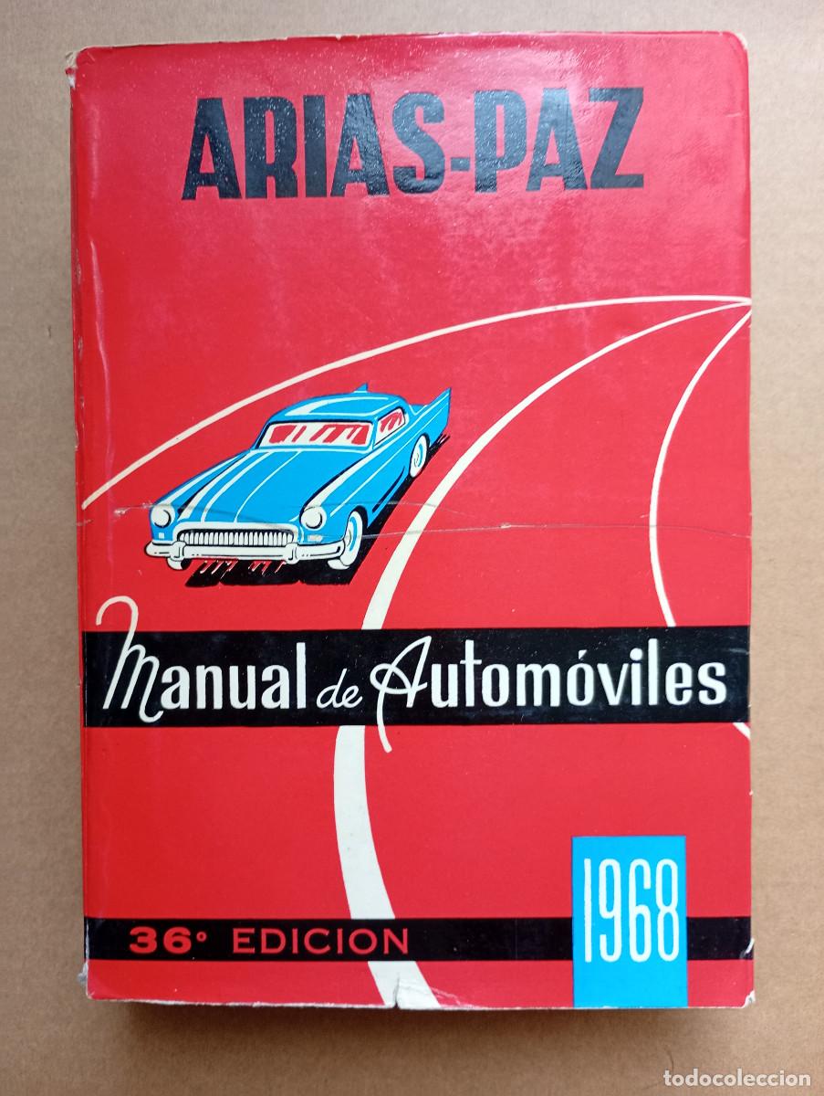 Libros de segunda mano: MANUAL DE AUTOMOVILES ARIAS PAZ 36&ordm; EDICION 1968