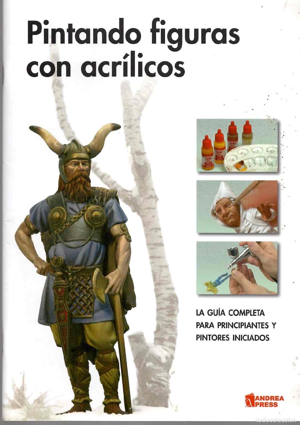 Libros de segunda mano: PINTANDO FIGURAS CON ACRILICOS. GUIA COMPLETA PARA PRINCIPIANTES Y PINTORES INICIADOS. ANDREA PRESS