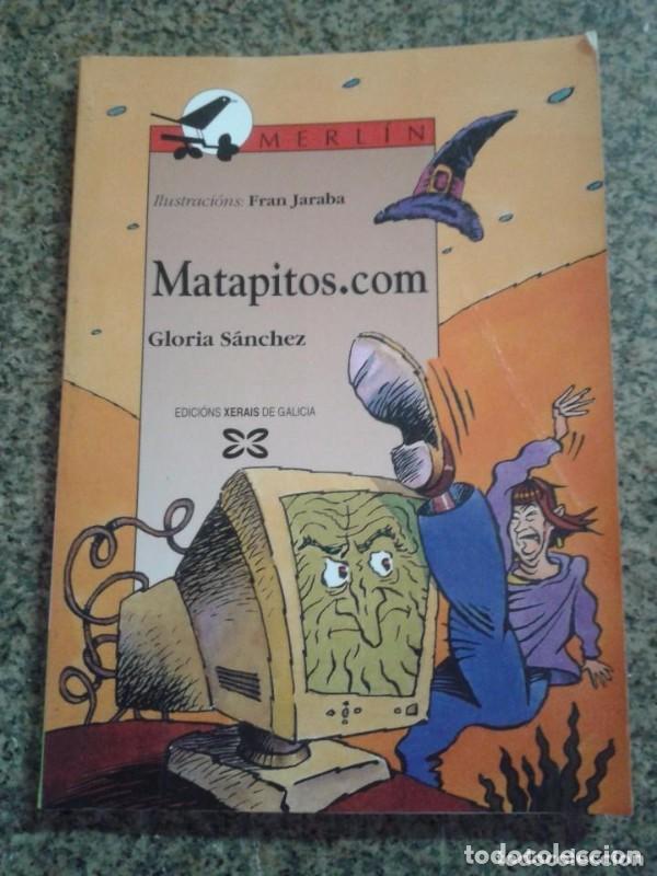 Libros de segunda mano: Matapitos.com - Gloria Sanchez - Edici&oacute;ns Xerais de Galicia - Merl&iacute;n