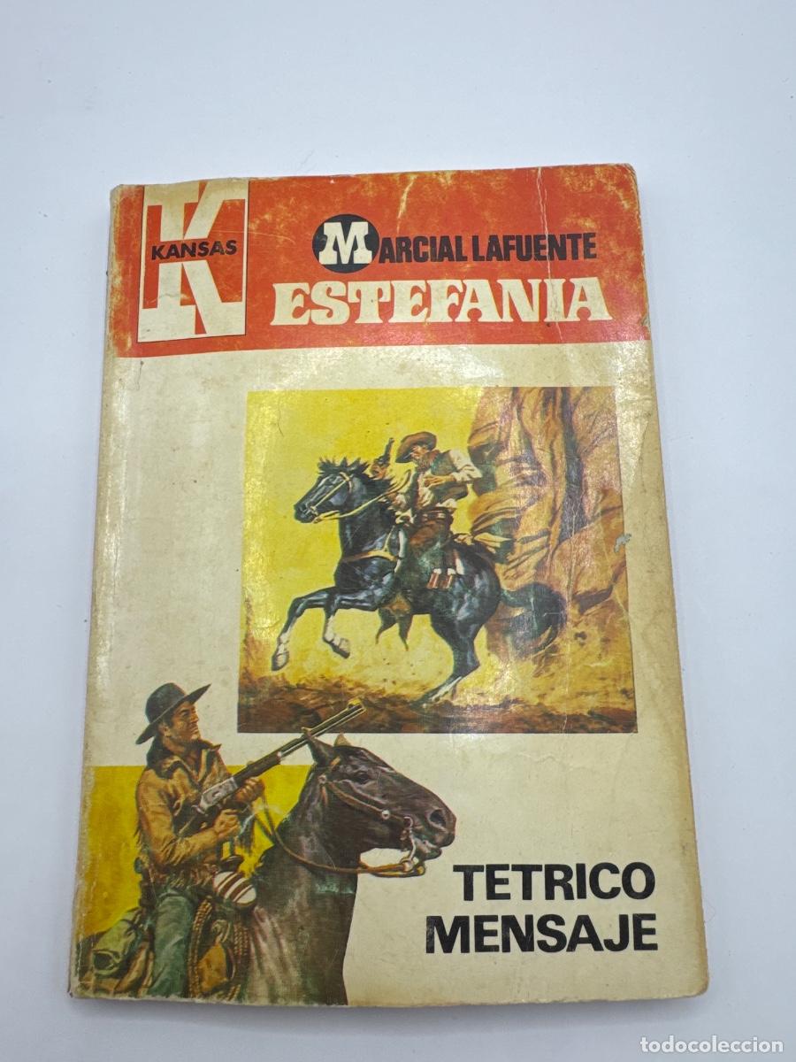 Libros de segunda mano: T&Eacute;TRICO MENSAJE &ndash; MARCIAL LAFUENTE ESTEFAN&Iacute;A &ndash; COLECCI&Oacute;N KANSAS &ndash; NOVELA DEL OESTE &ndash; BOLSILIBRO