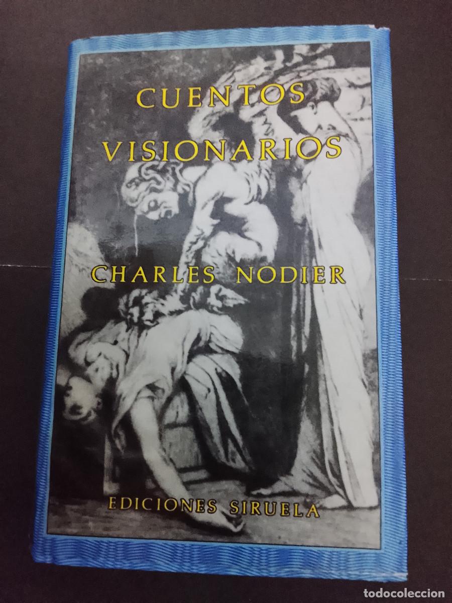 Libros de segunda mano: Charles Nodier: Cuentos visionarios (Ediciones Siruela. Colecci&oacute;n El ojo sin p&aacute;rpado. 1989)