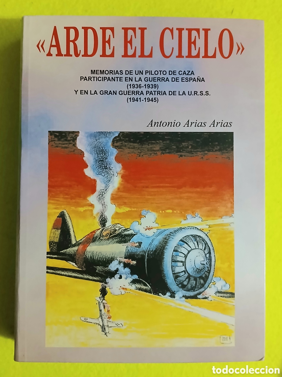 Libros de segunda mano: Arde el cielo, Antonio Arias Arias