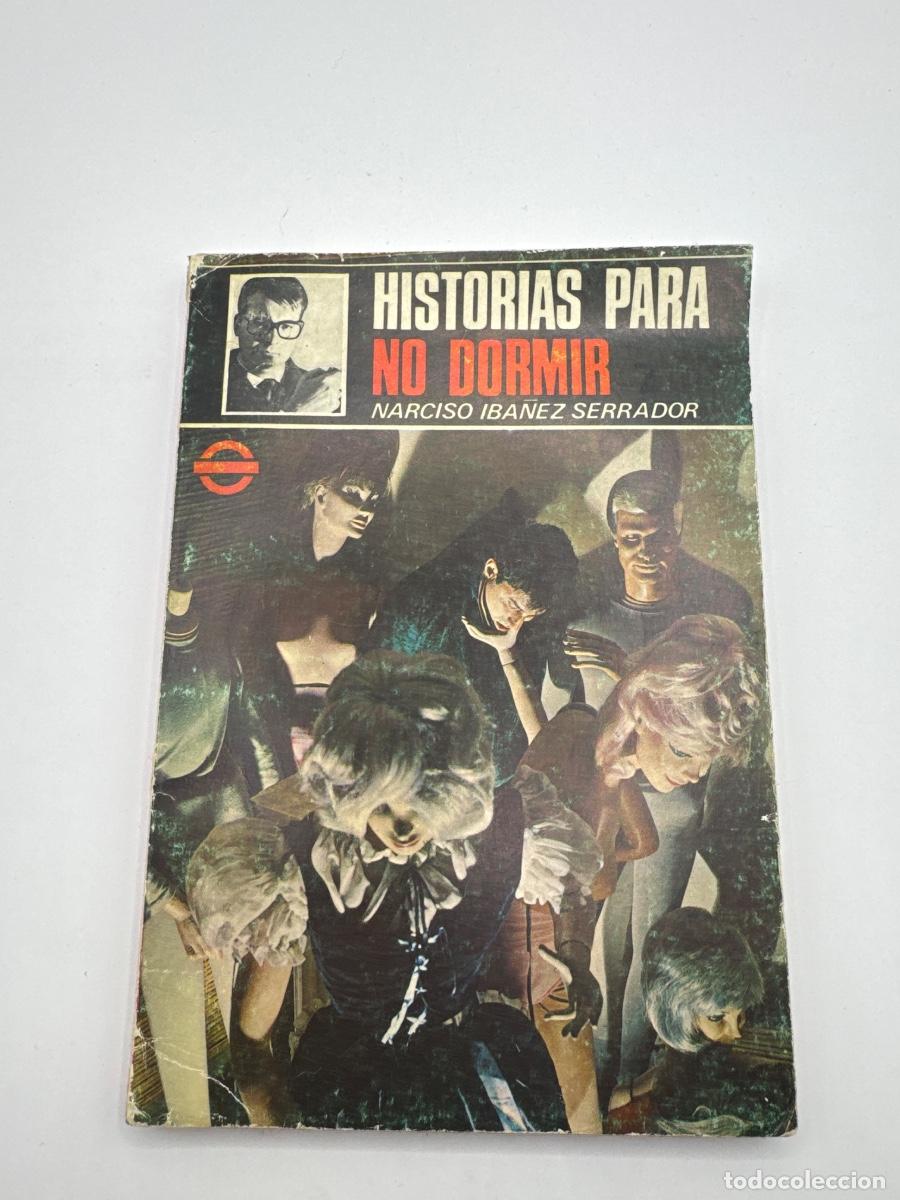 Libros de segunda mano: HISTORIAS PARA NO DORMIR &ndash; NARCISO IB&Aacute;&Ntilde;EZ SERRADOR &ndash; TERROR CL&Aacute;SICO &ndash; COLECCI&Oacute;N ANTIGUA