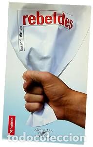 Libros de segunda mano: Rebeldes - Hinton S e - Alfaguara - Juvenilserie Roja, 128