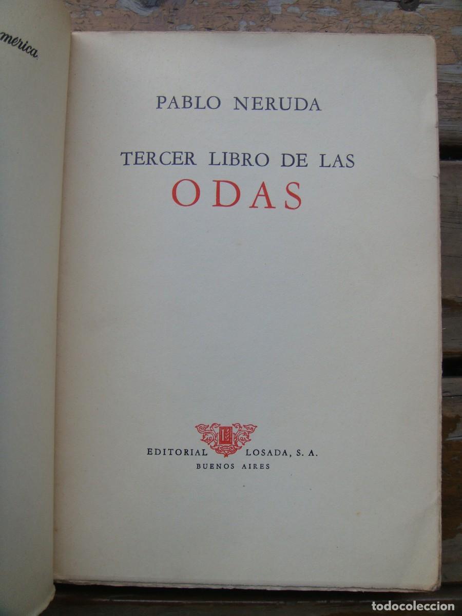 Libros de segunda mano: NERUDA Pablo: TERCER LIBRO DE LAS ODAS. Pirmera edicion - Foto 3