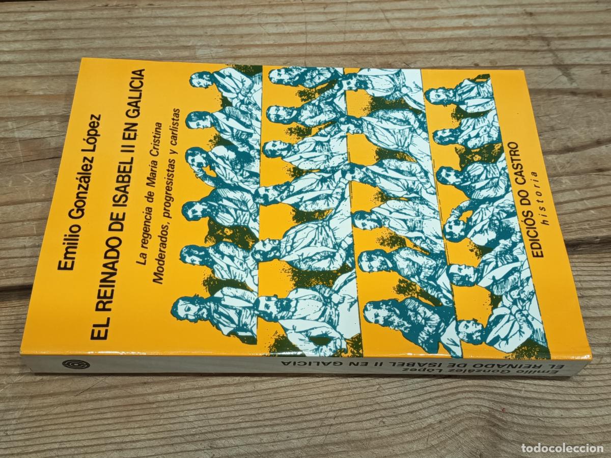 Libros de segunda mano: 1984 - EMILIO GONZ&Aacute;LEZ L&Oacute;PEZ. El reinado de Isabel II en Galicia