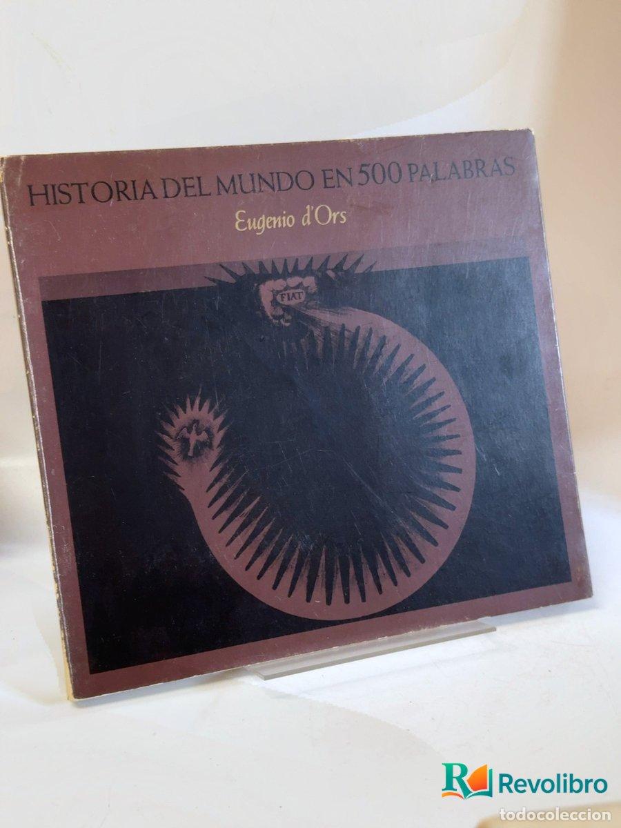 Libros de segunda mano: Historia del mundo en 500 palabras - 1&ordf; edici&oacute;n - Eugenio D'Ors