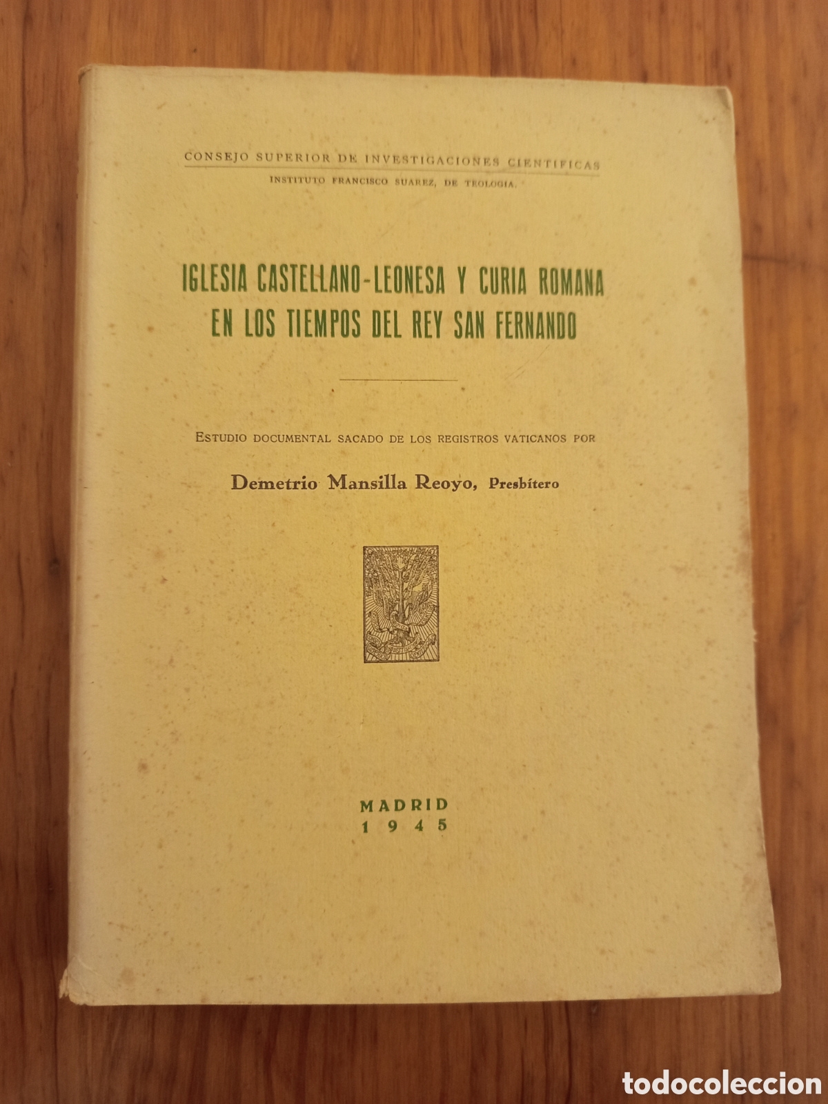 Libros de segunda mano: IGLESIA CASTELLANO LEONESA Y CURIA ROMANA EN LOS TIEMPOS DEL REY SAN FERNANDO