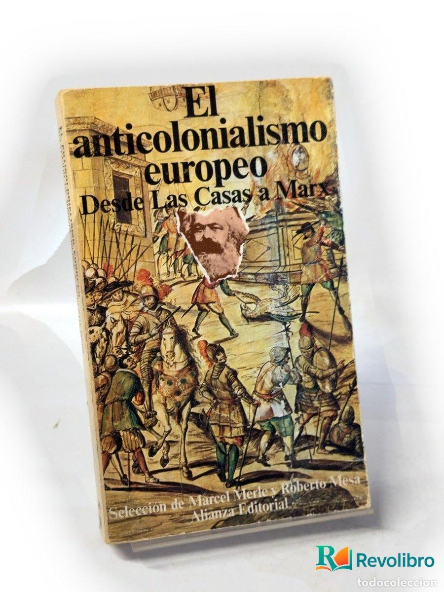 Libros de segunda mano: El anticolonialismo europeo desde Las Casas a Marx - Autor no identificado