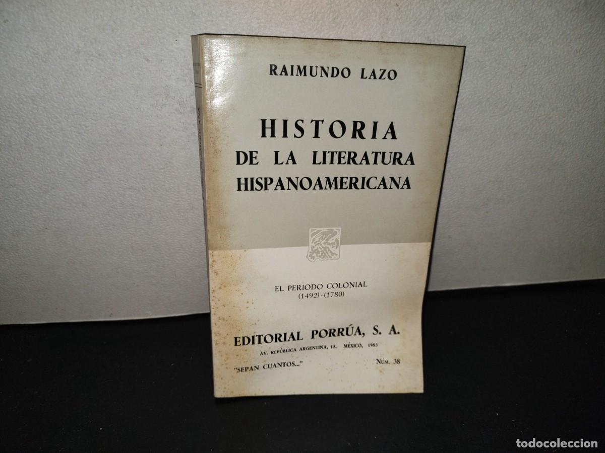 Libros de segunda mano: 223- Historia De La Literatura Hispanoamericana - Raimundo Lazo. Porr&uacute;a, 1983