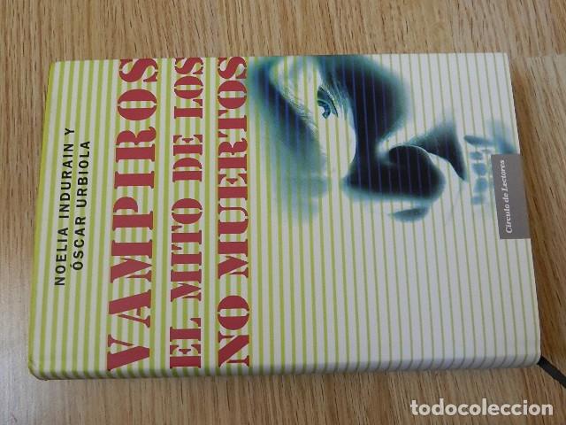 Libros de segunda mano: Vampiros El mito de los no muertos - Noelia Induria y Oscar Urbiola - Circulo de Lectores 2006