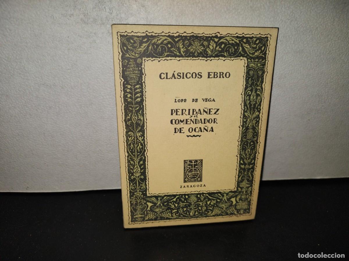 Libros de segunda mano: 223- Cl&aacute;sicos Ebro. Perib&aacute;&ntilde;ez Y El Comendador De Oca&ntilde;a - Lope De Vega - 1972