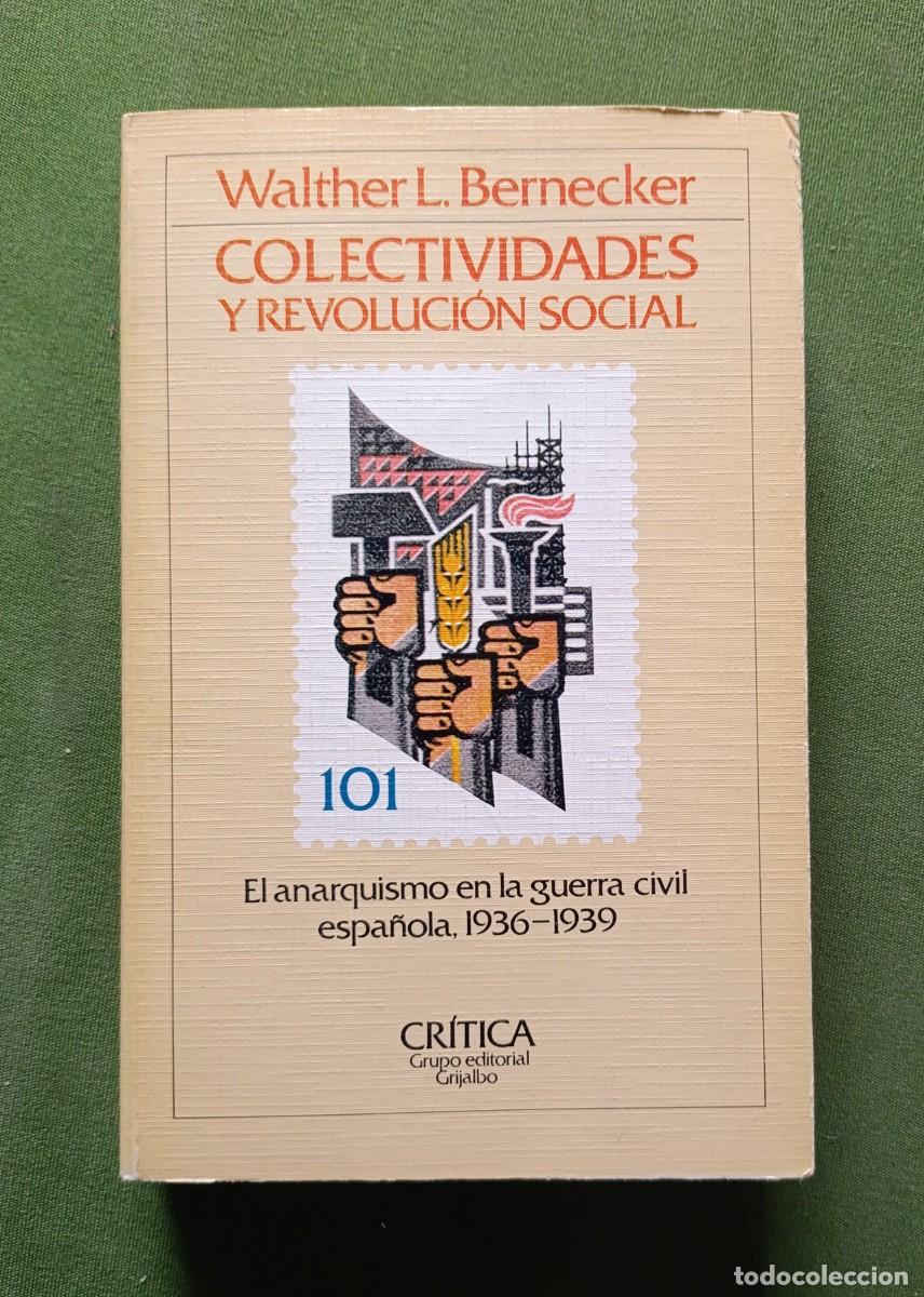 Libros de segunda mano: COLECTIVIDADES Y REVOLUCI&Oacute;N SOCIAL - WALTHER L. BERNECKER - EDITORIAL CR&Iacute;TICA - 1982.