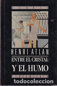 Libros de segunda mano: Entre el cristal y el humo - Henri Atlan